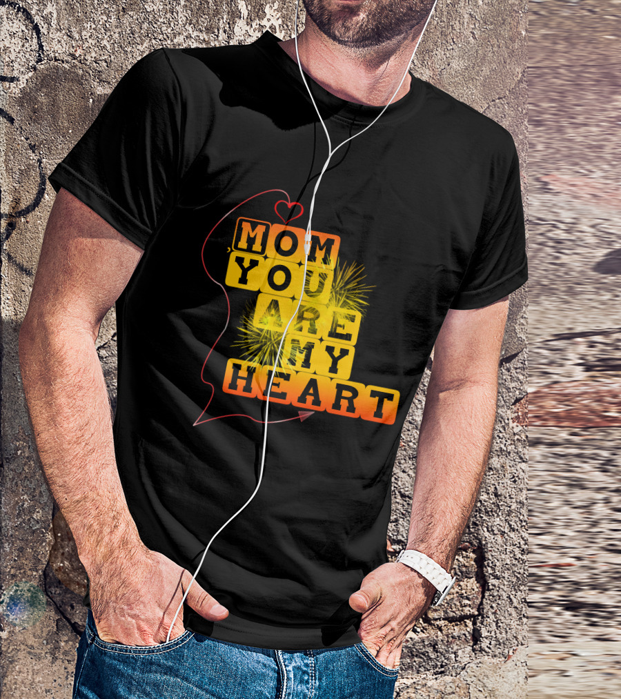MOM YOU ARE MY HEART Sentiment With Heart Silhouette And Sparkle Elements T-Shirt