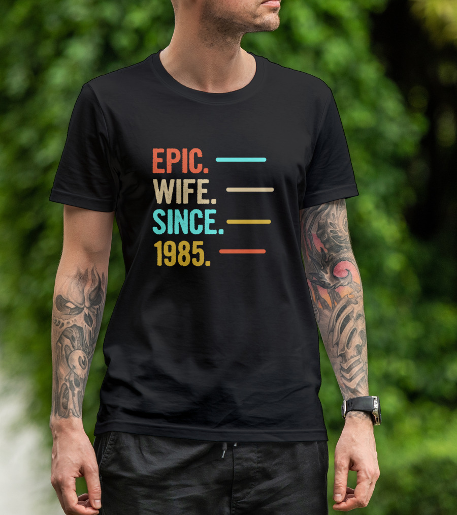 Epic Wife Since 1985 35th Wedding Anniversary T-Shirt