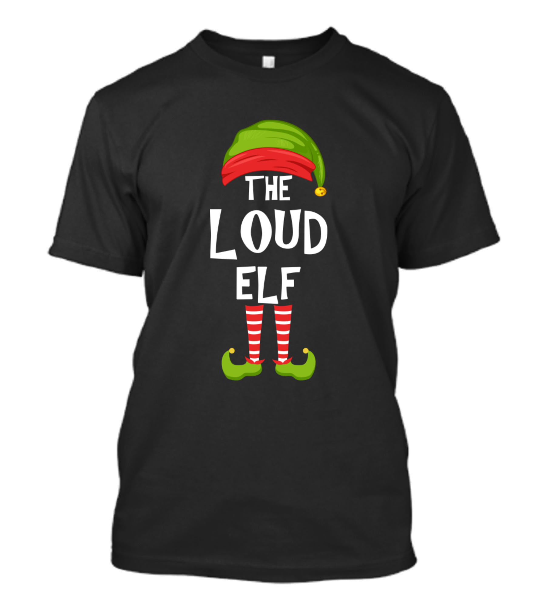 The Loud Elf Matching Family Christmas Party Hat And Striped Socks T-Shirt