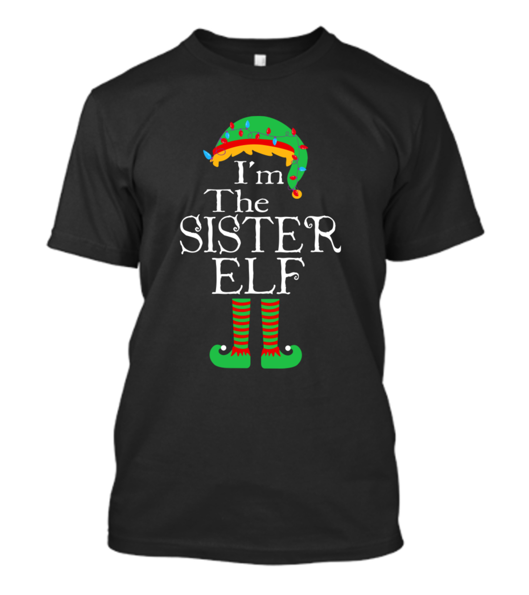 I'm The Sister Elf Christmas Hat Lights Striped Shoes T-Shirt