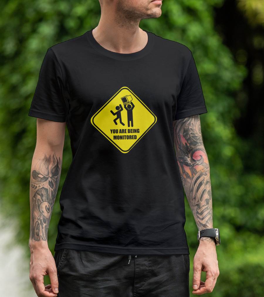 YOU ARE BEING MONITORED ICONIC VIDEO SURVEILLANCE SIGN T-Shirt