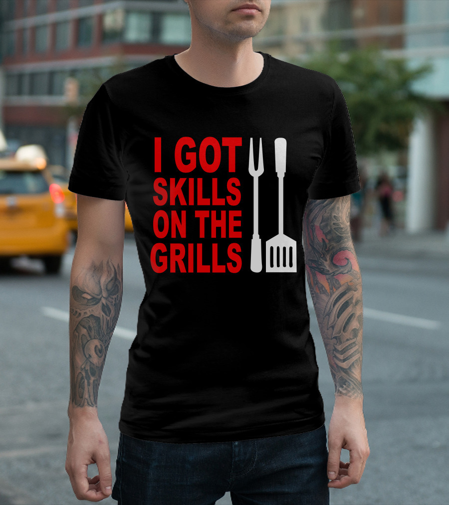 I Got Skills On The Grills BBQ Tools Apron T-Shirt