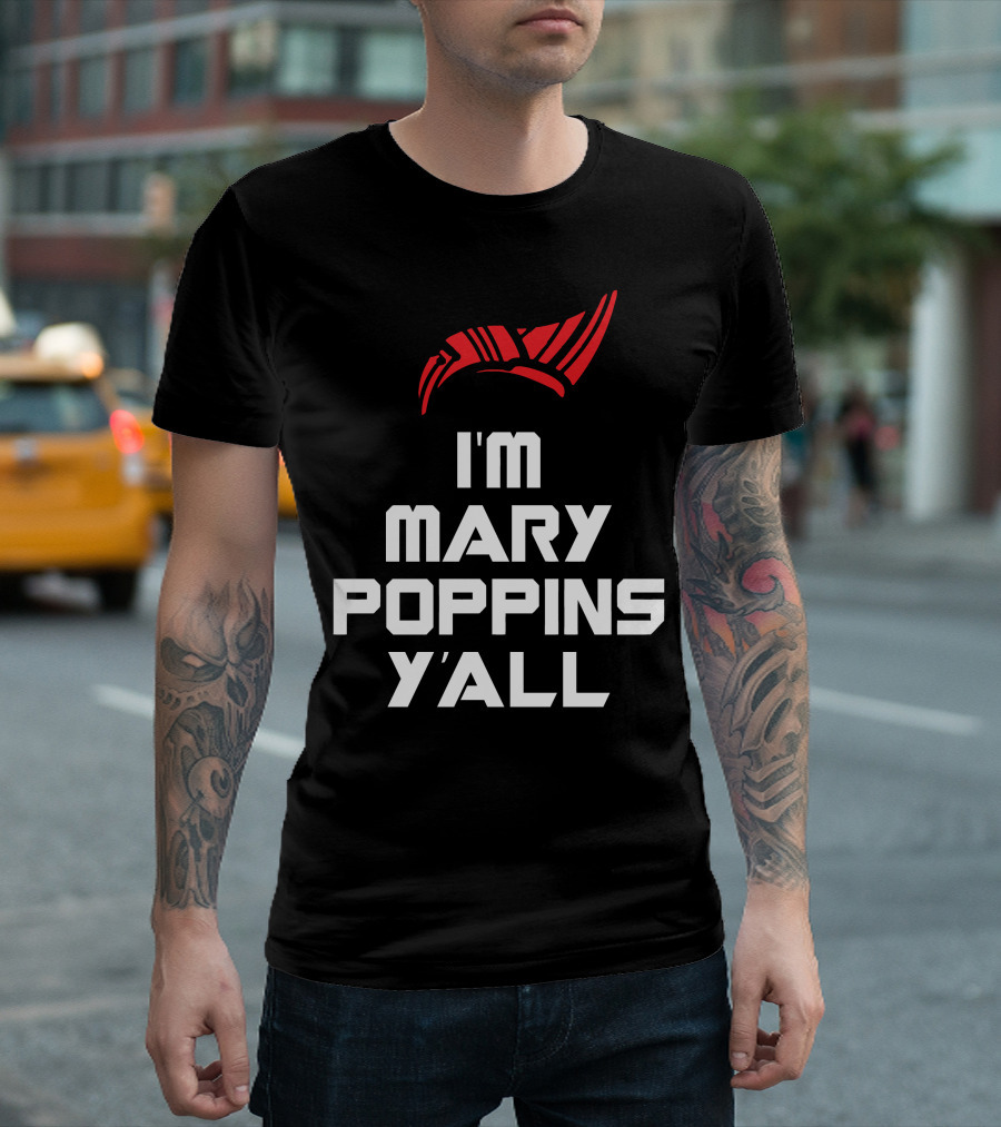 I'm Mary Poppins Y'all Guardians of the Galaxy Yondu T-Shirt