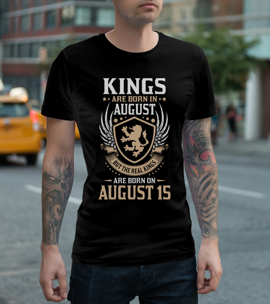 Kings Are Born In August Shield Design Real Kings Born On August 15 T-Shirt