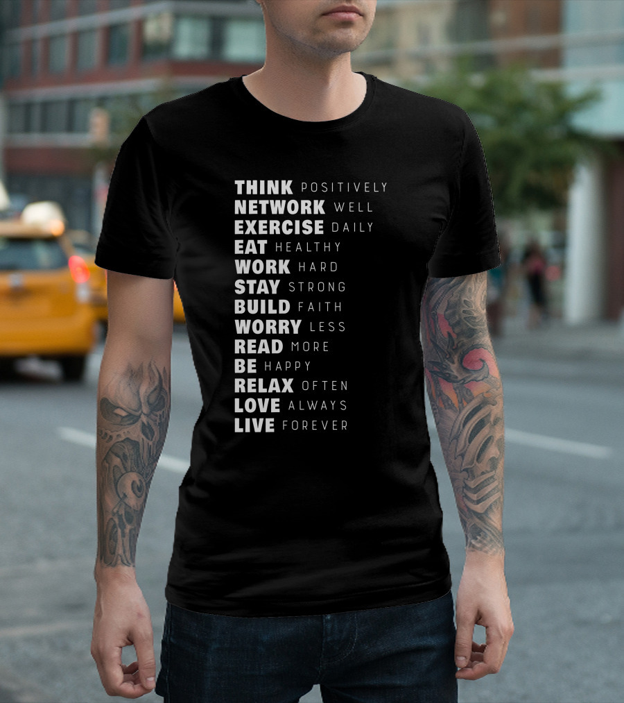 Think Network Exercise Eat Work Stay Build Worry Read Be Relax Love Live T-Shirt