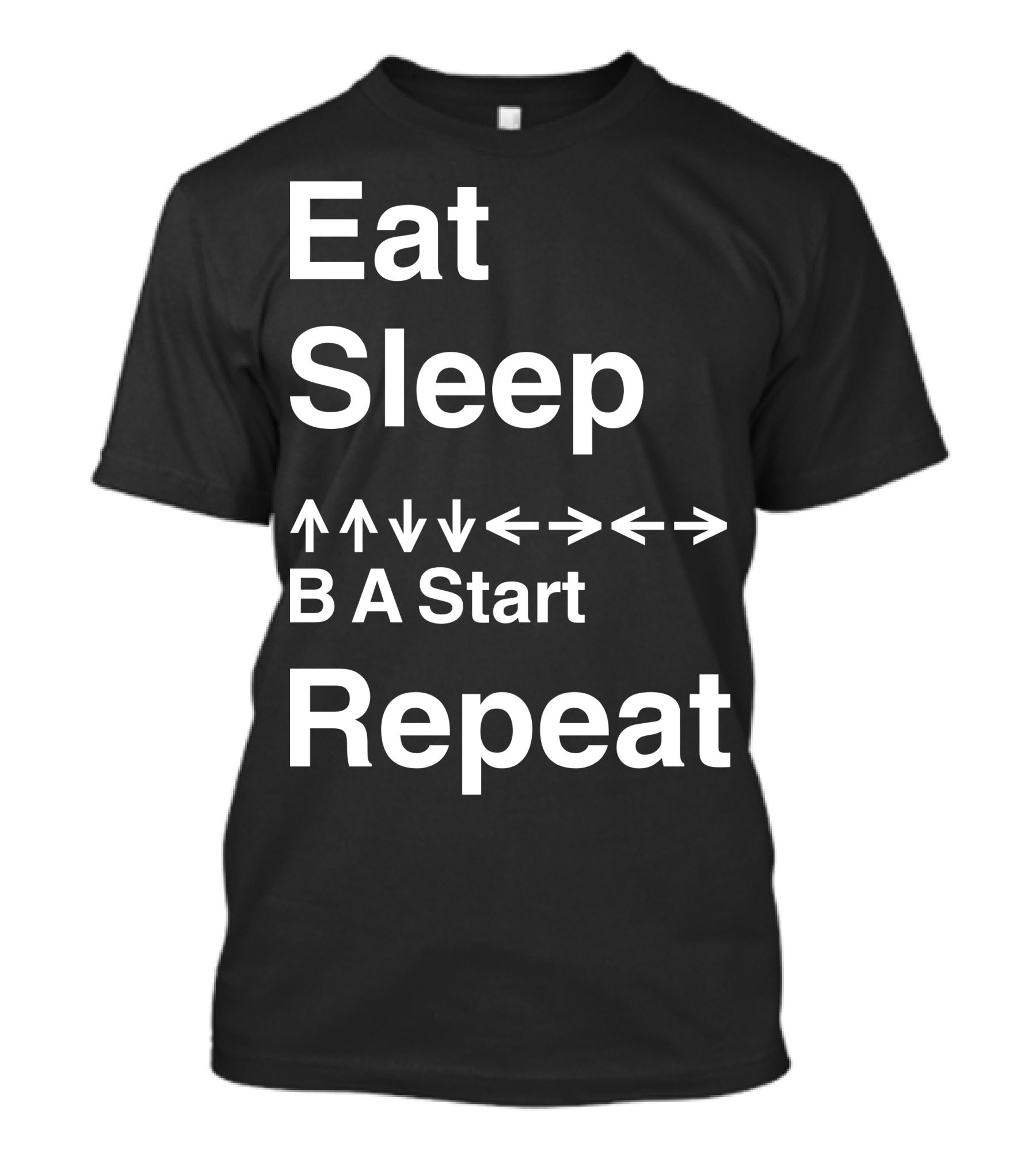Eat Sleep Up Up Down Down Left Right Left Right B A Start Repeat T-Shirt