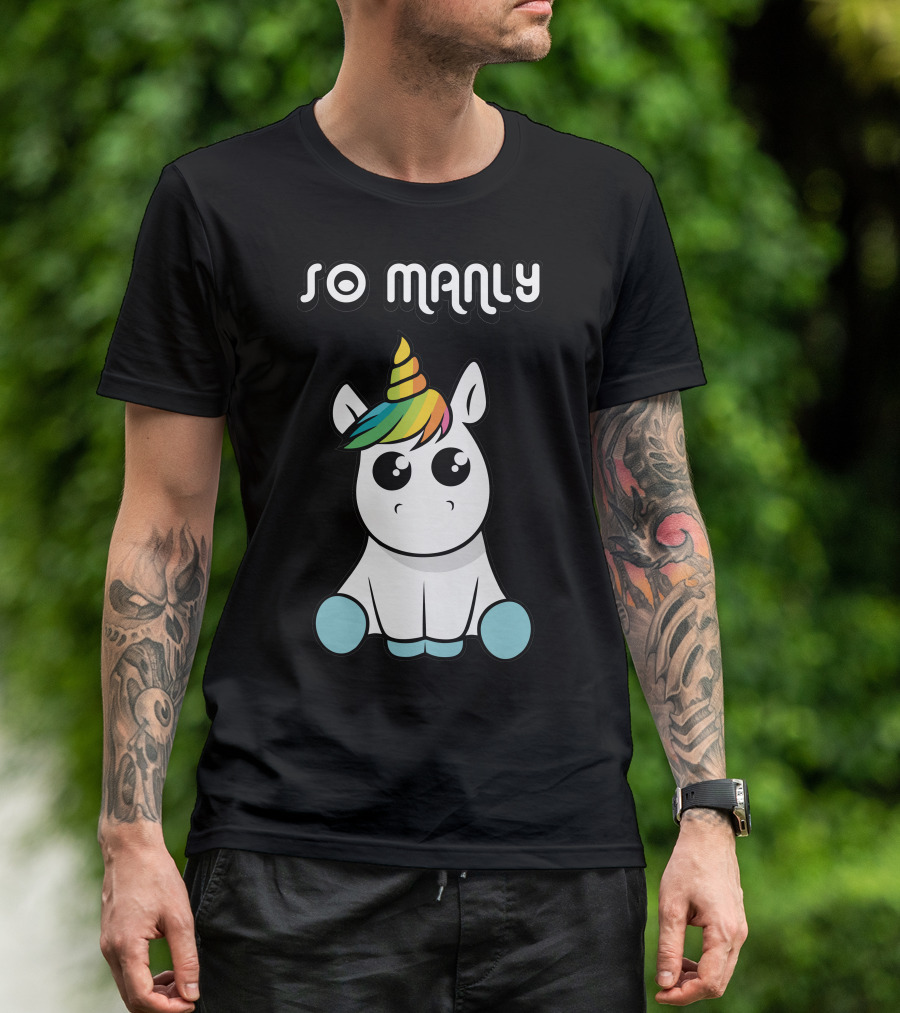 SO MANLY Cute Rainbow Unicorn T-Shirt