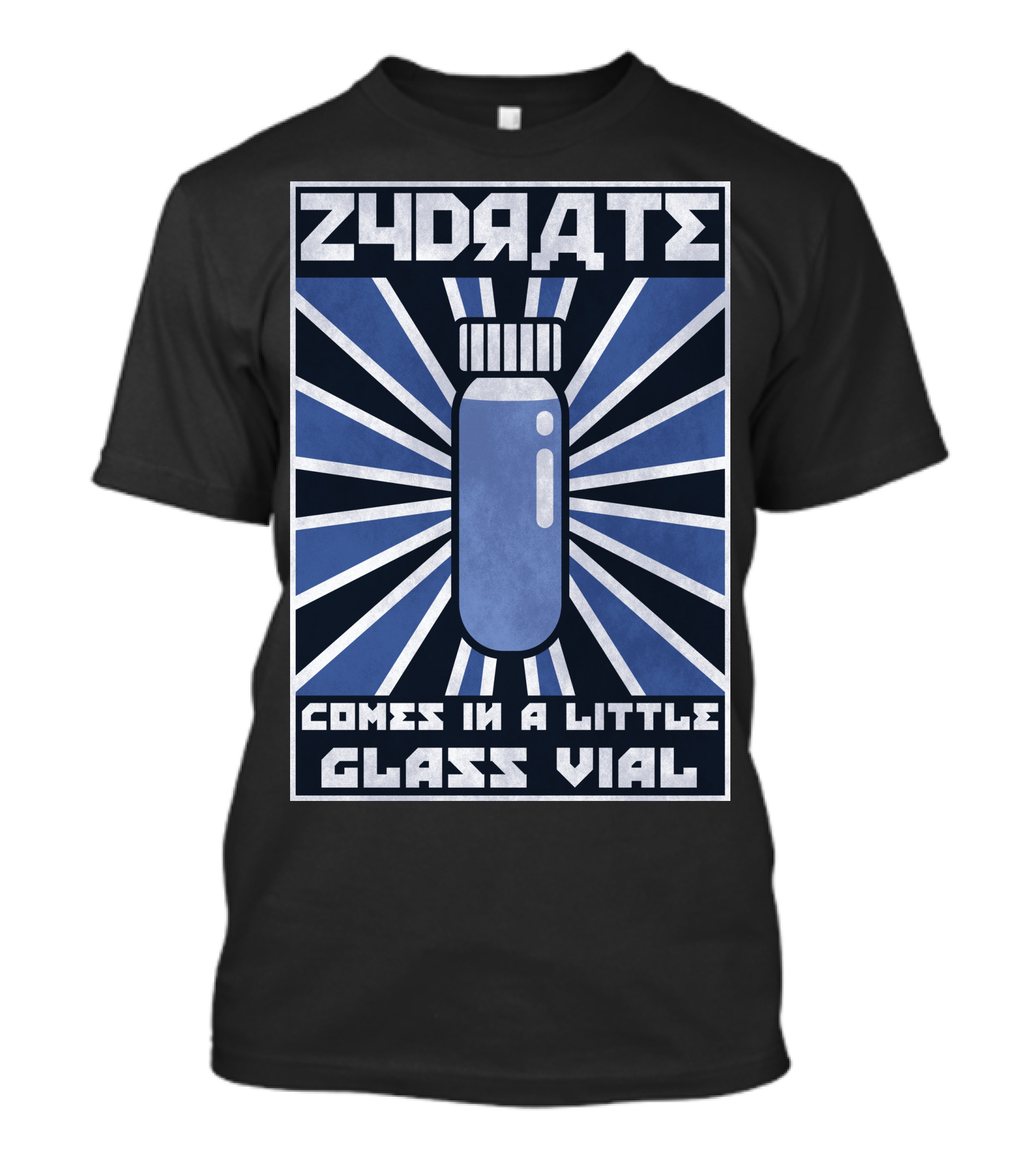 Zydrate Comes In A Little Glass Vial T-Shirt