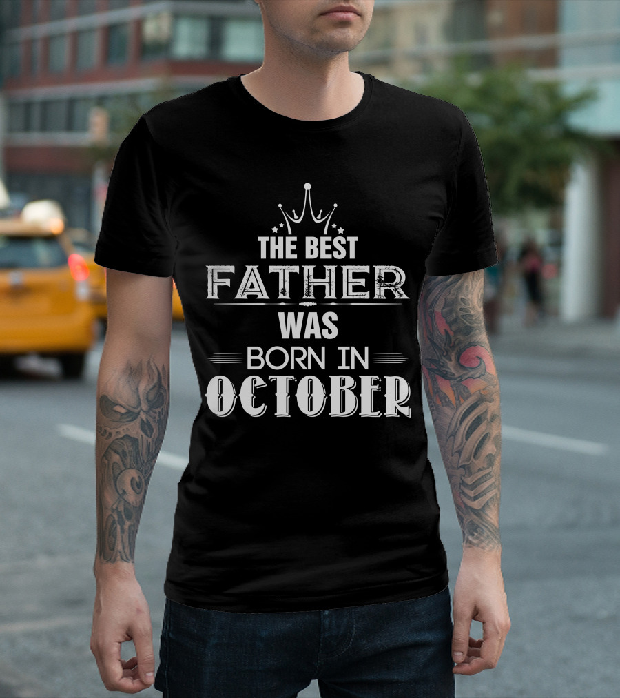 The Best Father Was Born In October With Crown Motif T-Shirt