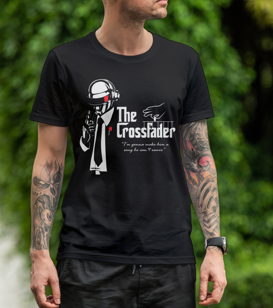 The Crossfader I'm Gonna Make Him A Song He Can't Remix T-Shirt