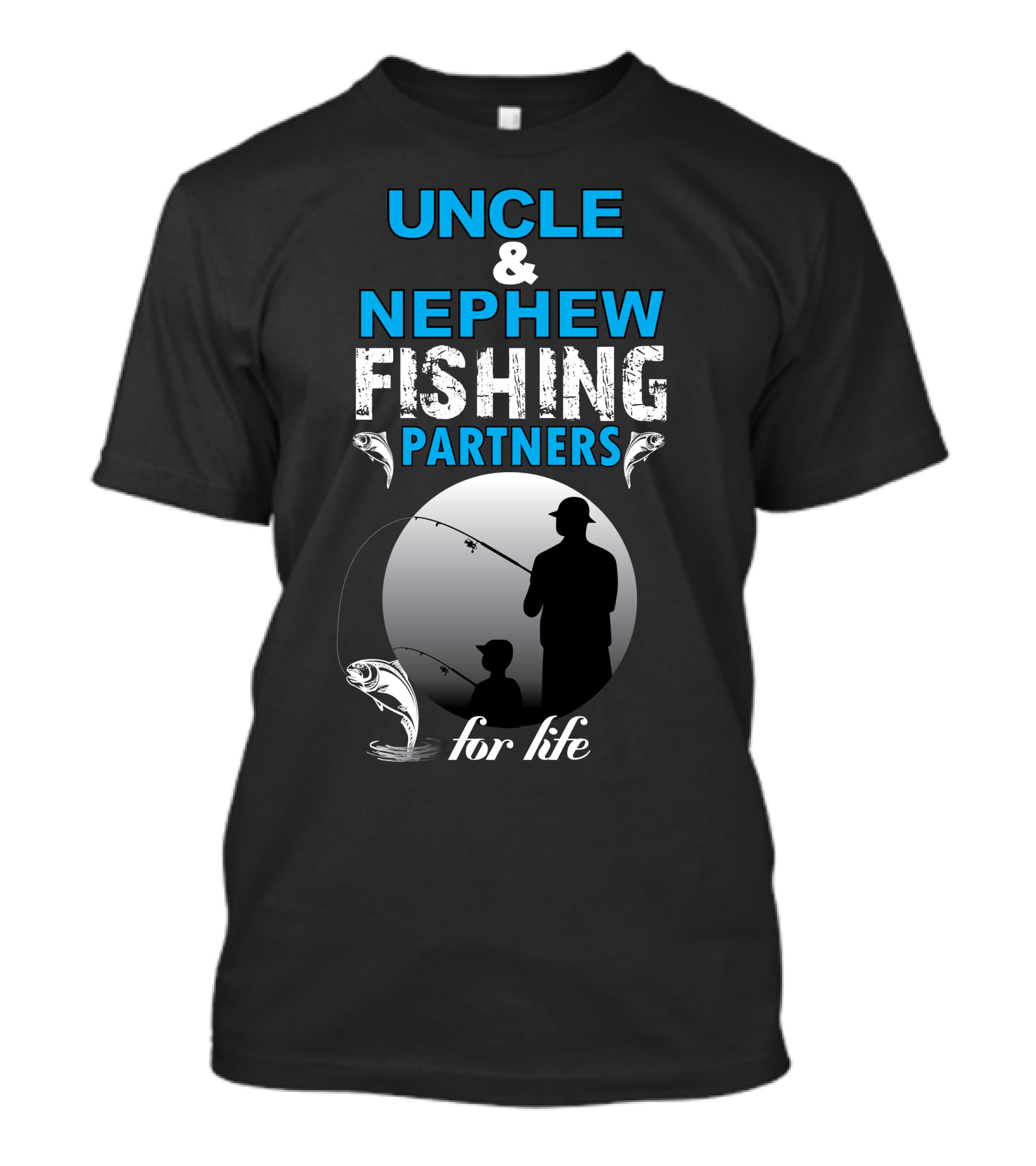 UNCLE And NEPHEW FISHING PARTNERS FOR LIFE T-Shirt