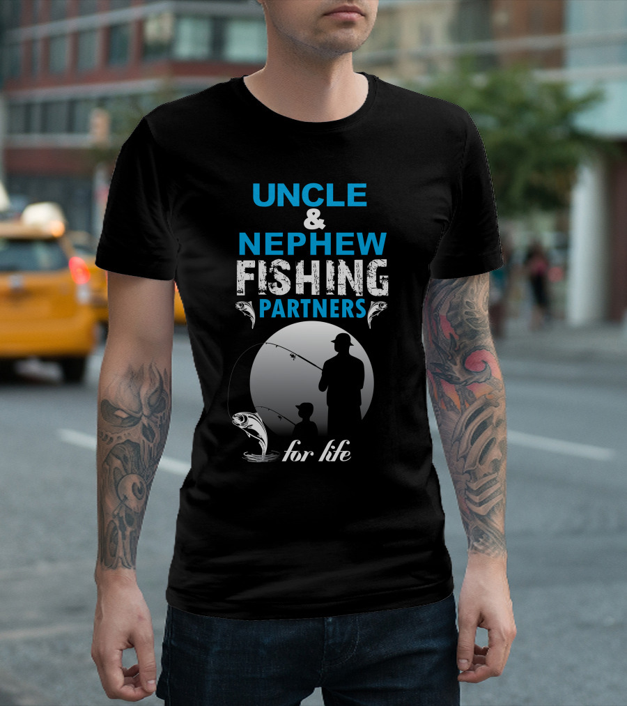 UNCLE and NEPHEW FISHING PARTNERS FOR LIFE T-Shirt