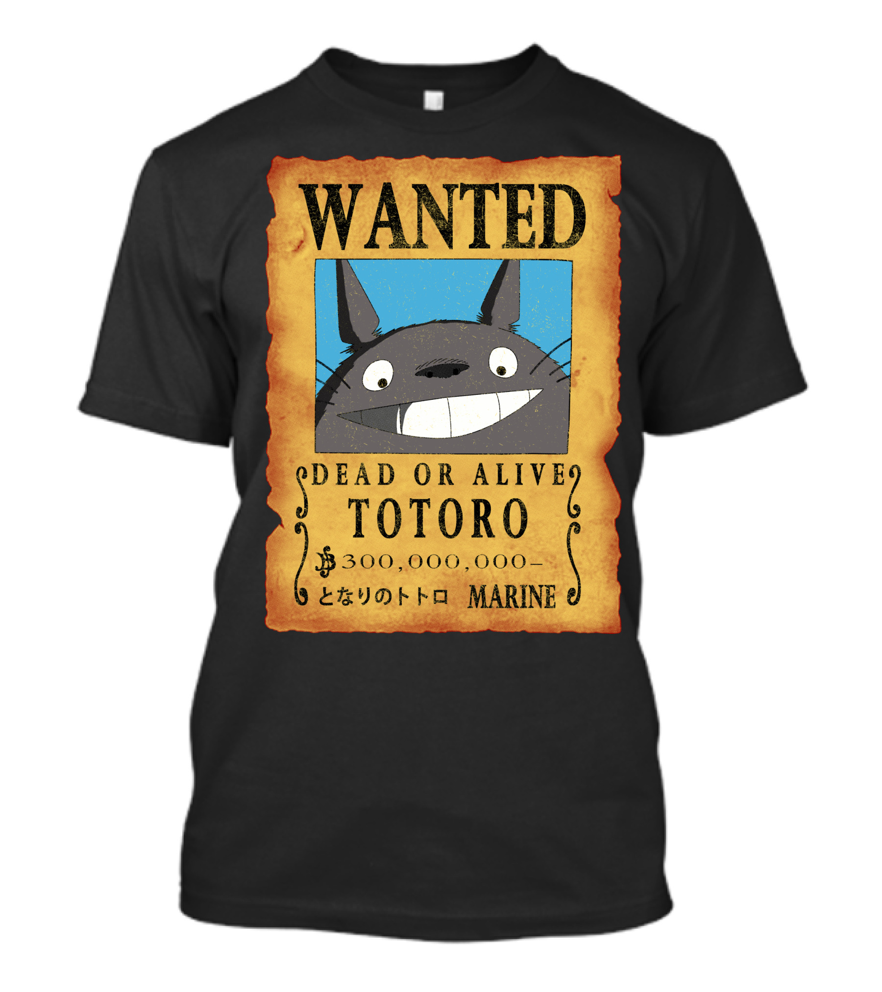 Wanted Dead Or Alive Totoro Marine Poster 300,000,000 T-Shirt
