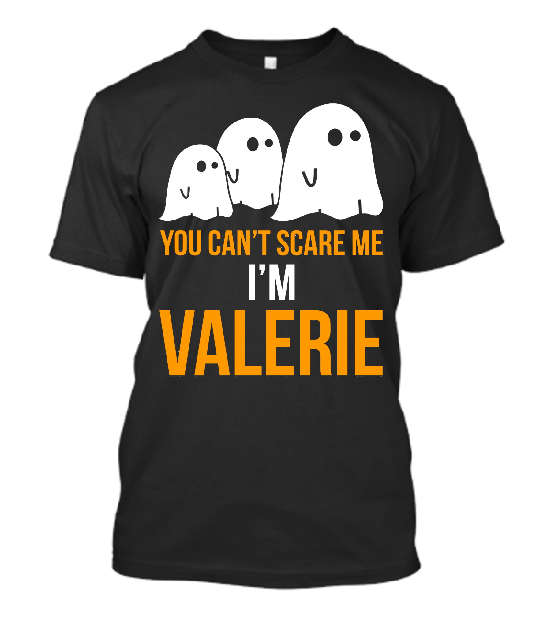 You Can't Scare Me I'm Valerie Ghost Trio T-Shirt