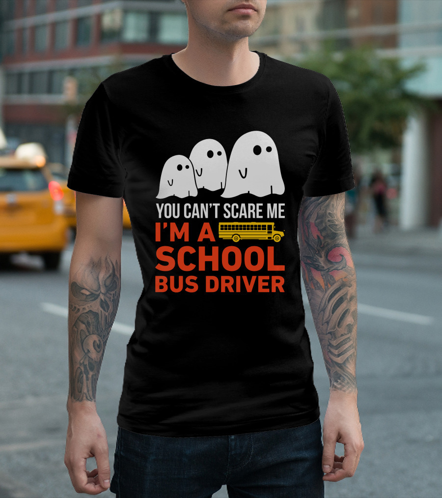 You Can't Scare Me I'm a School Bus Driver Halloween Ghosts and Yellow Bus T-Shirt