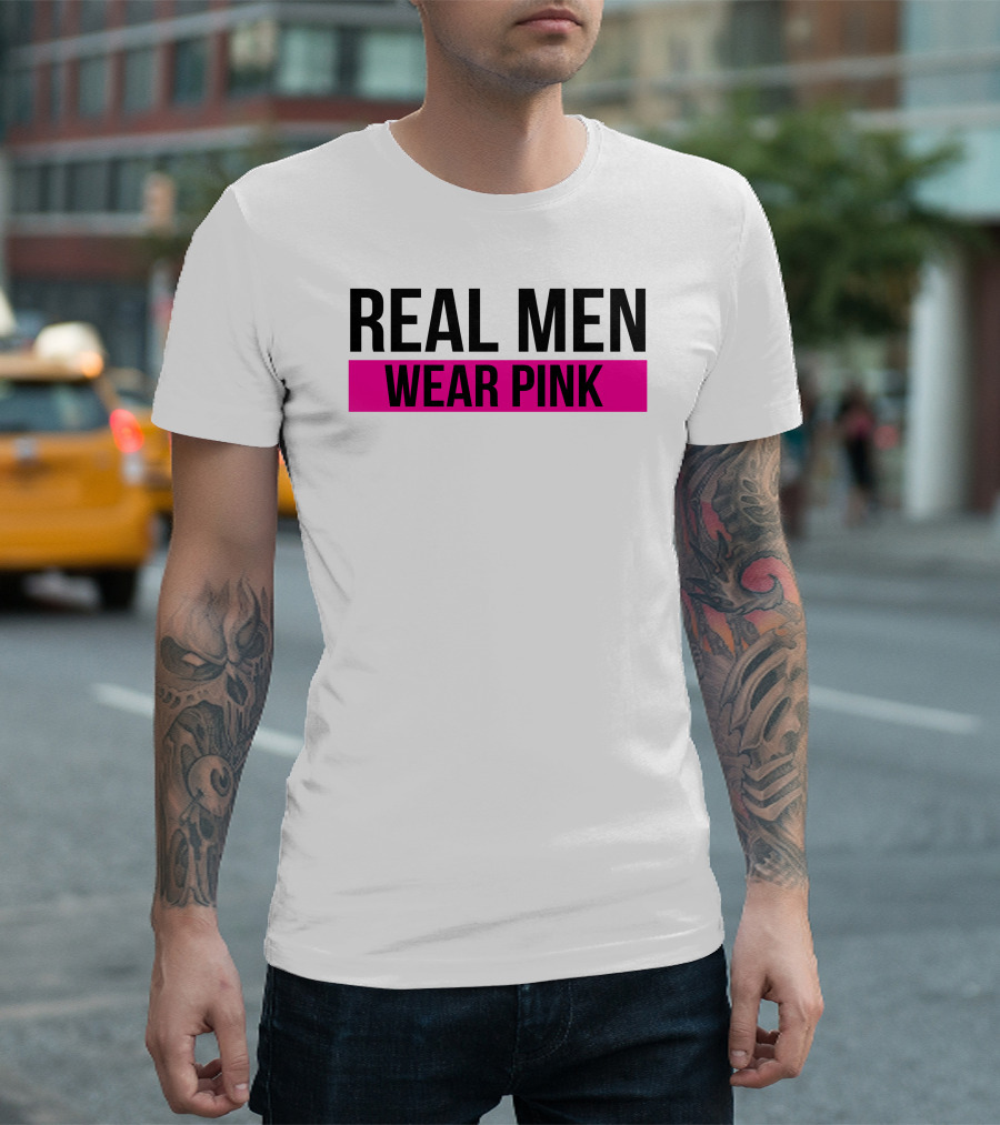 Real Men Wear Pink T-Shirt