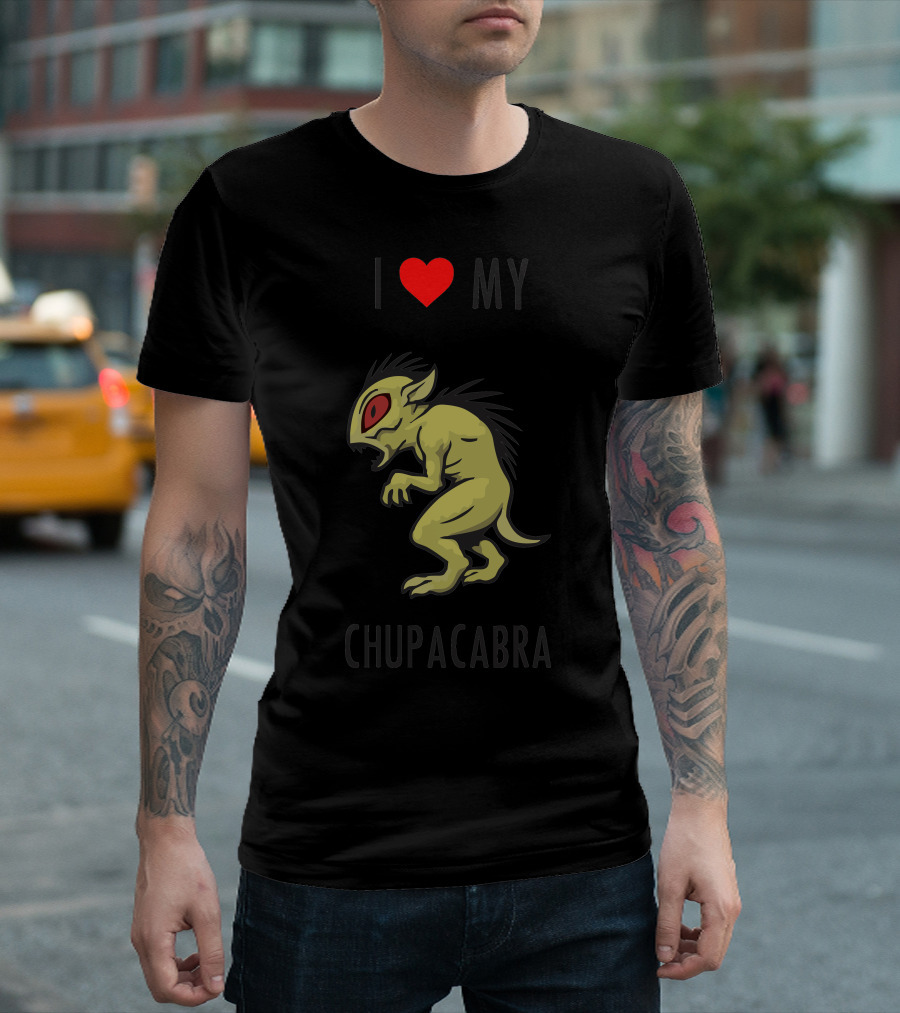 I Love My Chupacabra T-Shirt