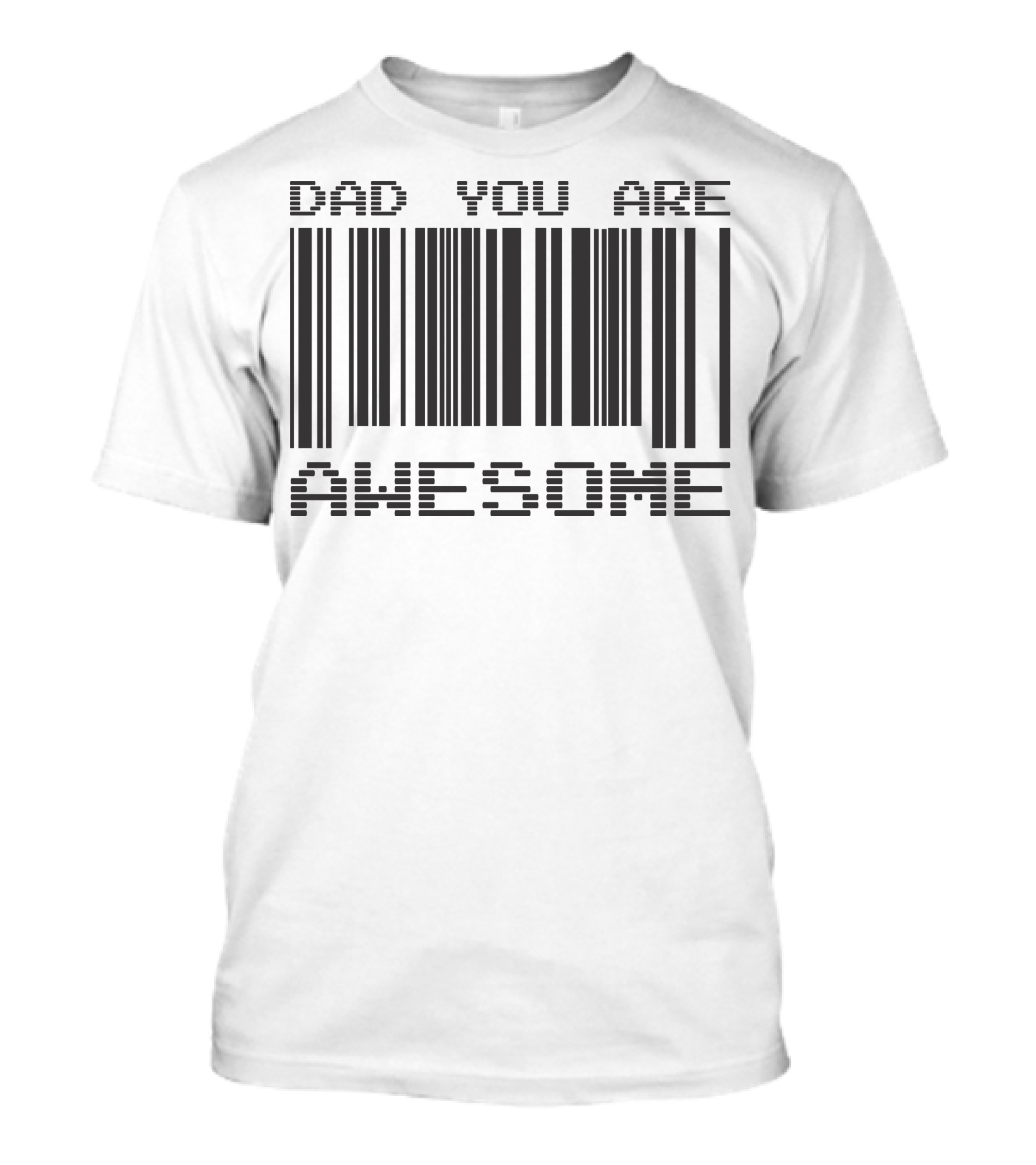 Dad You Are Awesome Barcode T-Shirt