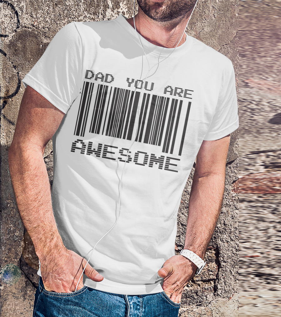 Dad You Are Awesome Barcode T-Shirt