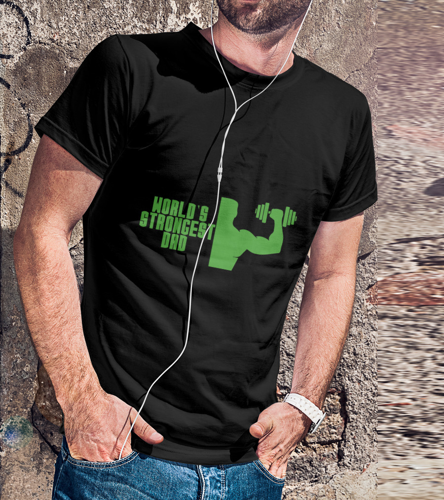 World's Strongest Dad T-Shirt
