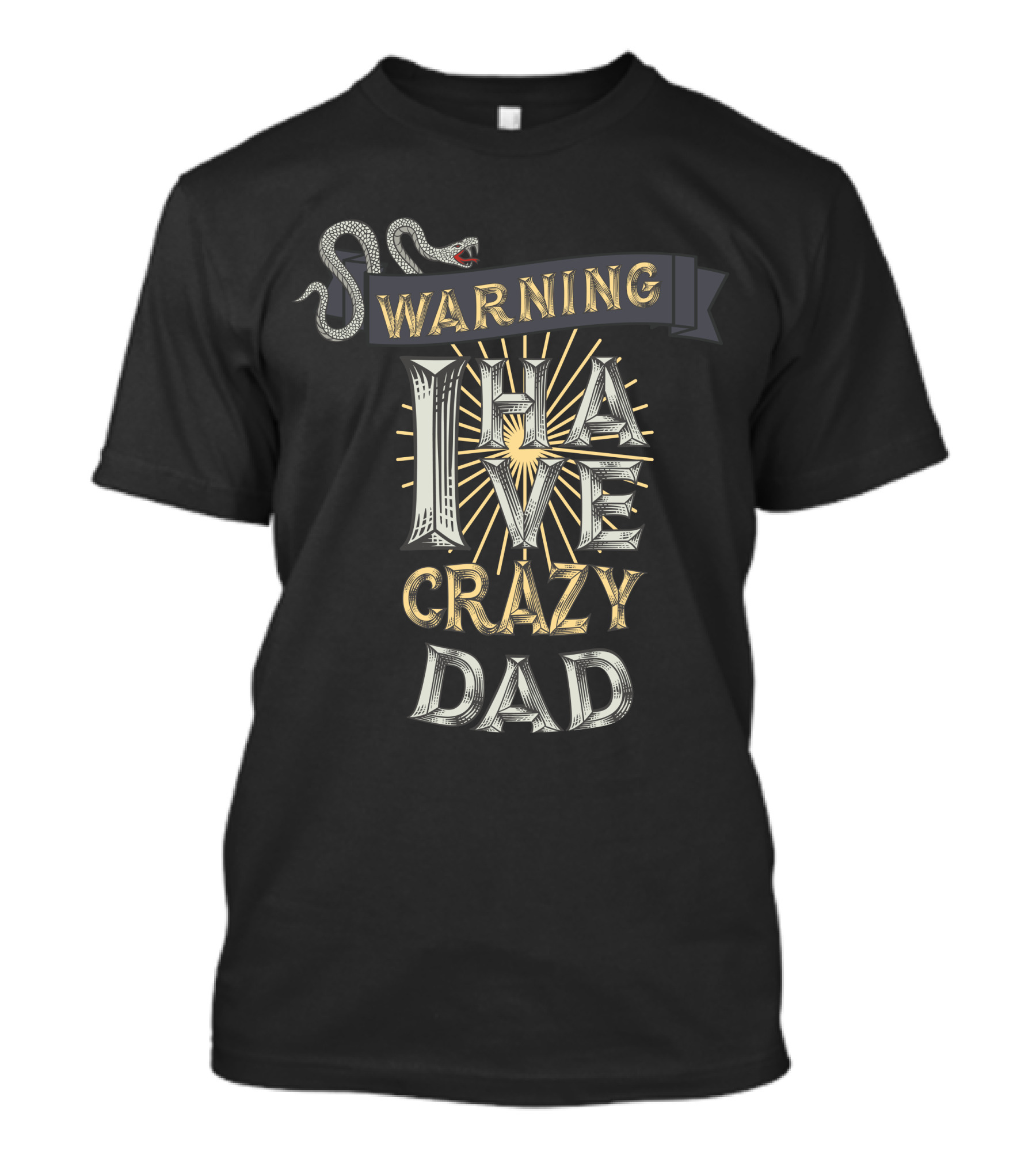 Warning I Have Crazy Dad T-Shirt