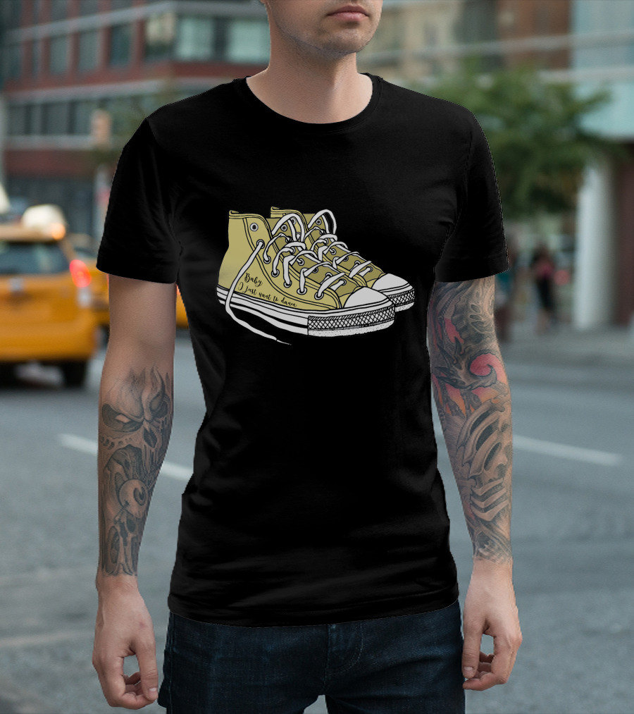 Baby I Just Want To Dance Yellow Sneakers T-Shirt