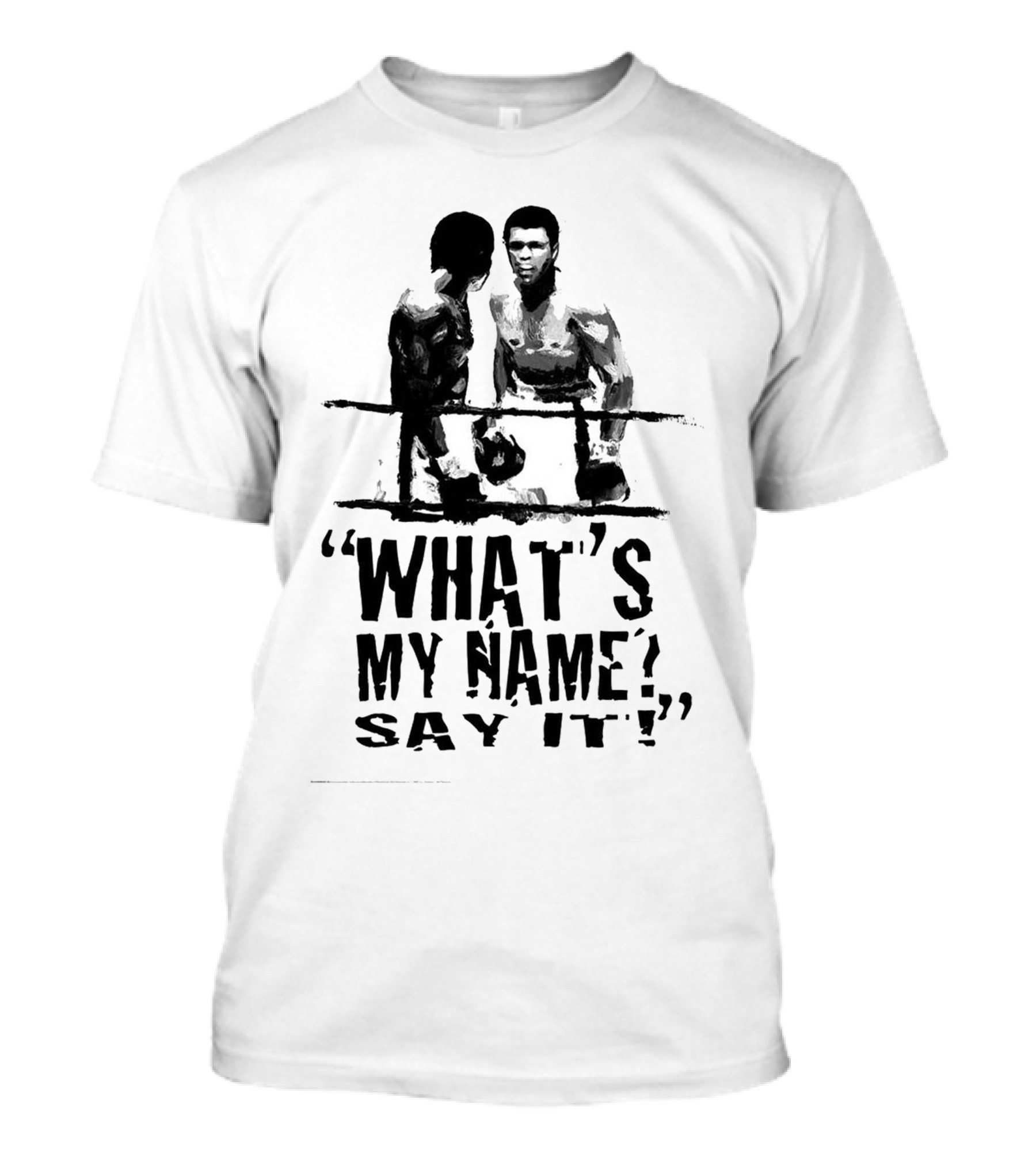 What's My Name Say It 5 Ali T-Shirt