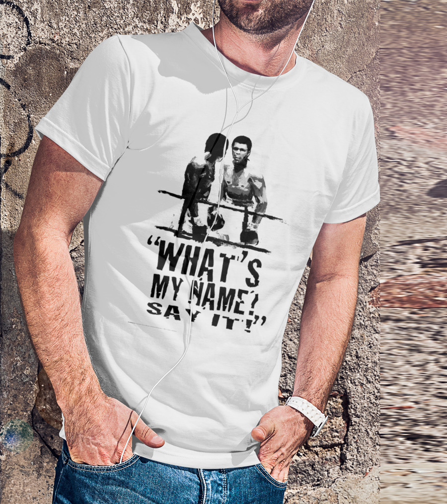What's My Name Say It 5 Ali T-Shirt