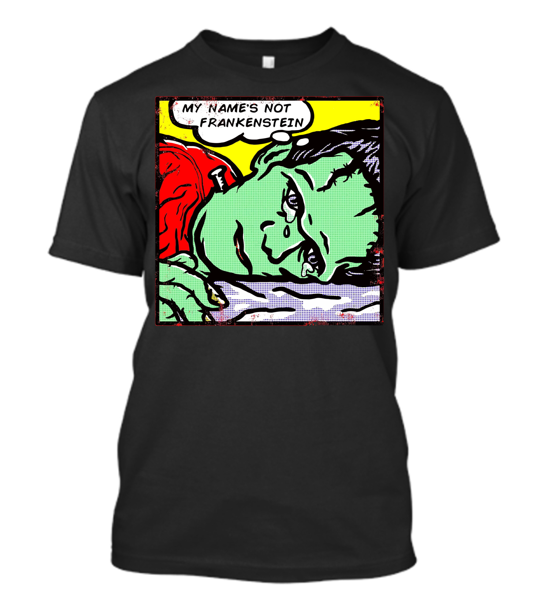 Franktenstein My Name's Not Frankenstein T-Shirt