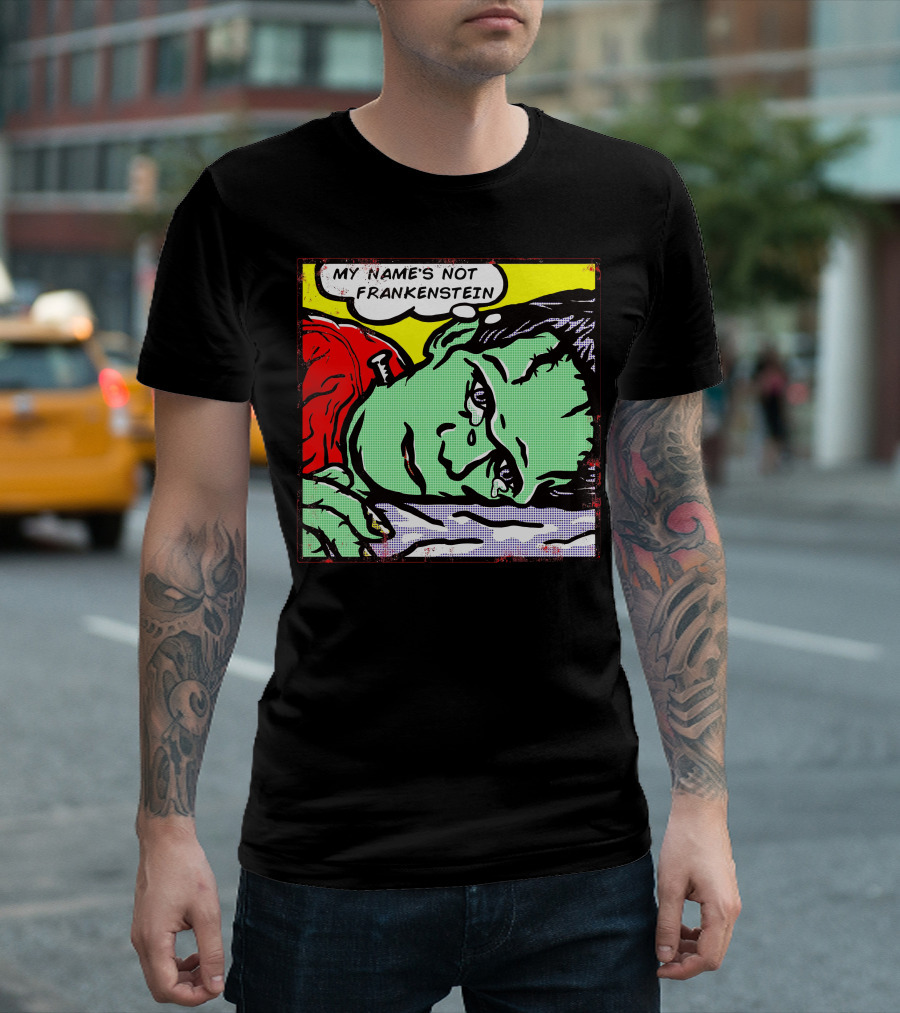 Franktenstein My Name's Not Frankenstein T-Shirt