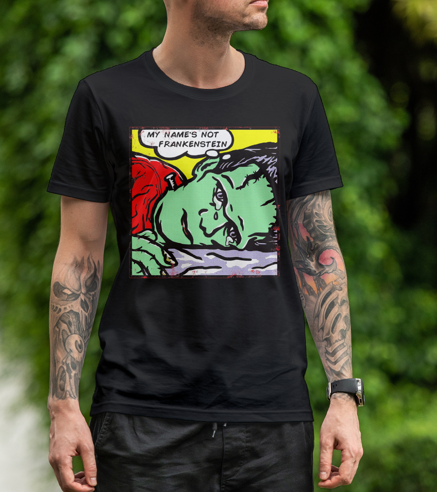Franktenstein My Name's Not Frankenstein T-Shirt