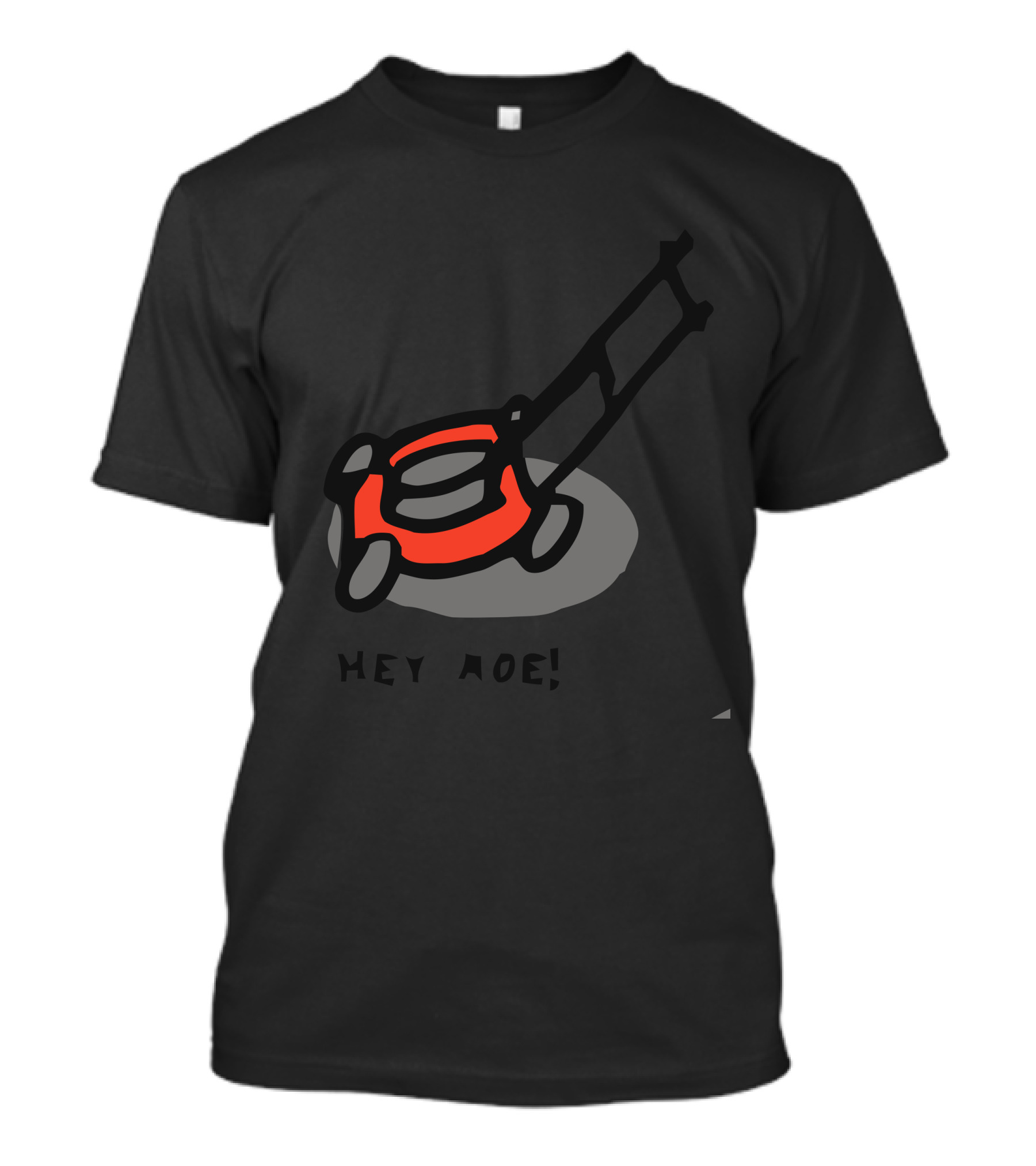 Hey Moe Lawn Mower T-Shirt