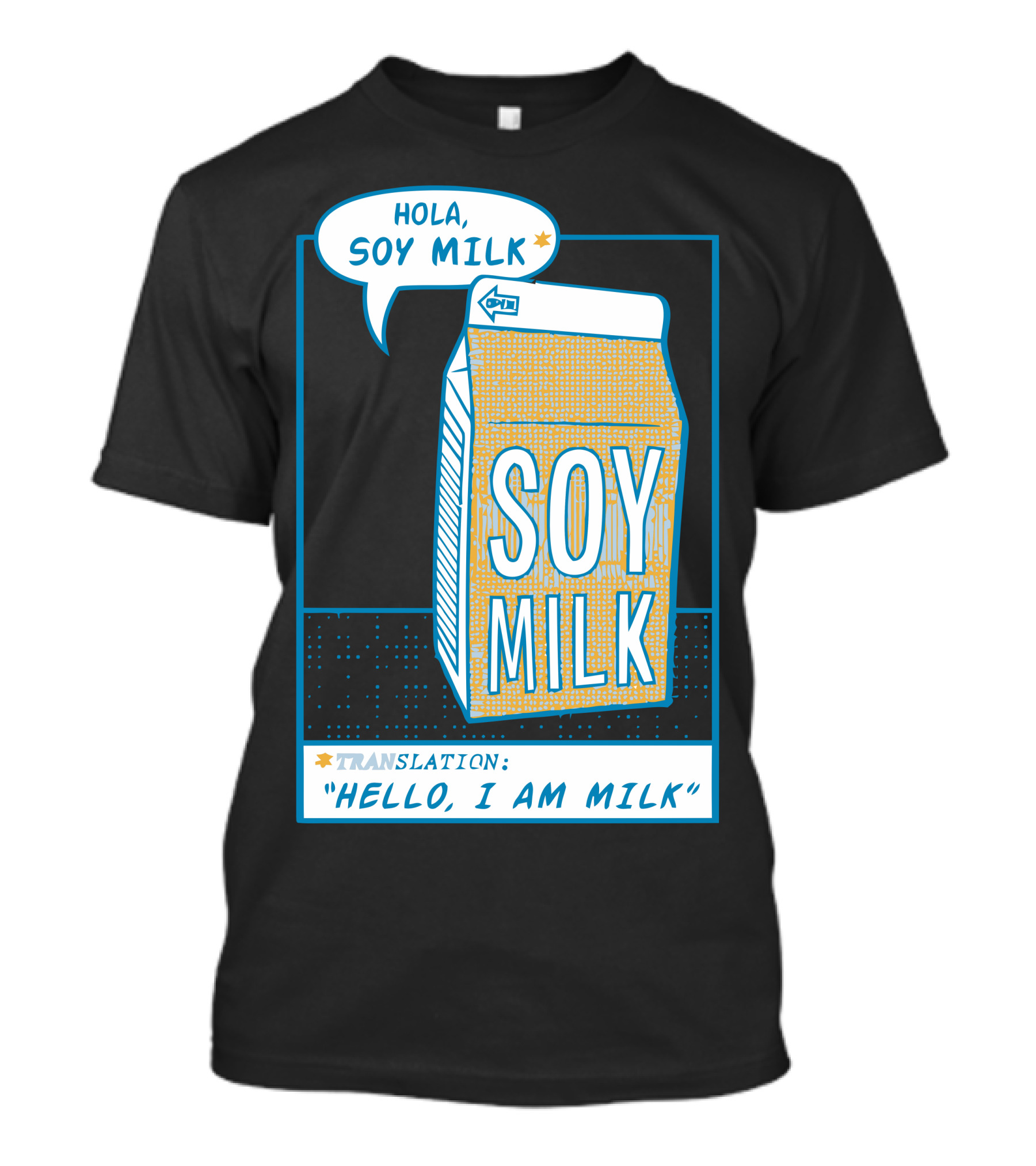 Hola Soy Milk Translation Hello I Am Milk T-Shirt
