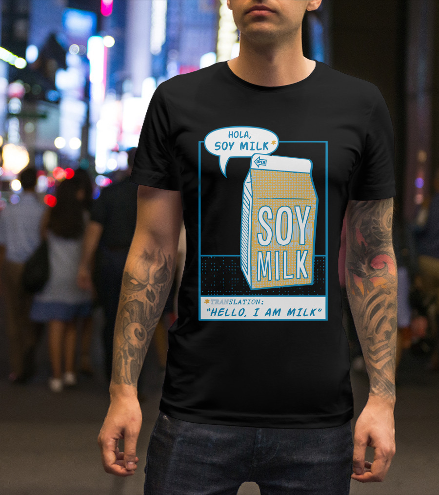 Hola Soy Milk Translation Hello I Am Milk T-Shirt
