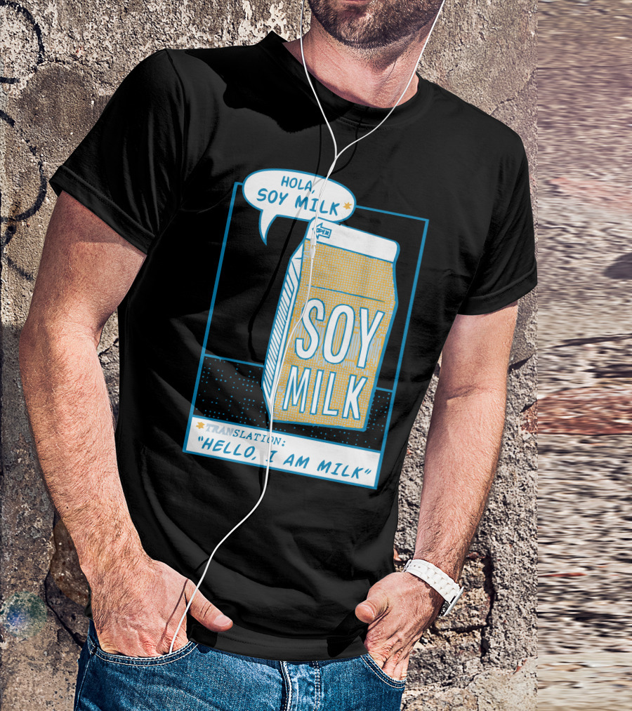 Hola Soy Milk Translation Hello I Am Milk T-Shirt
