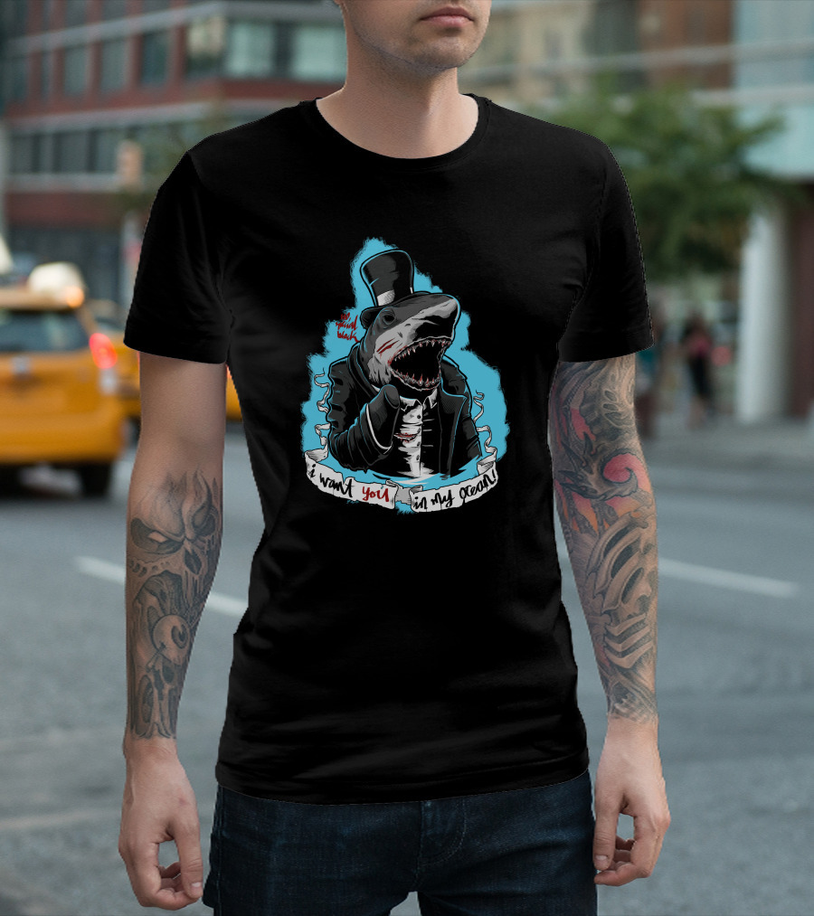 110 Special Shark I Want You In My Ocean T-Shirt