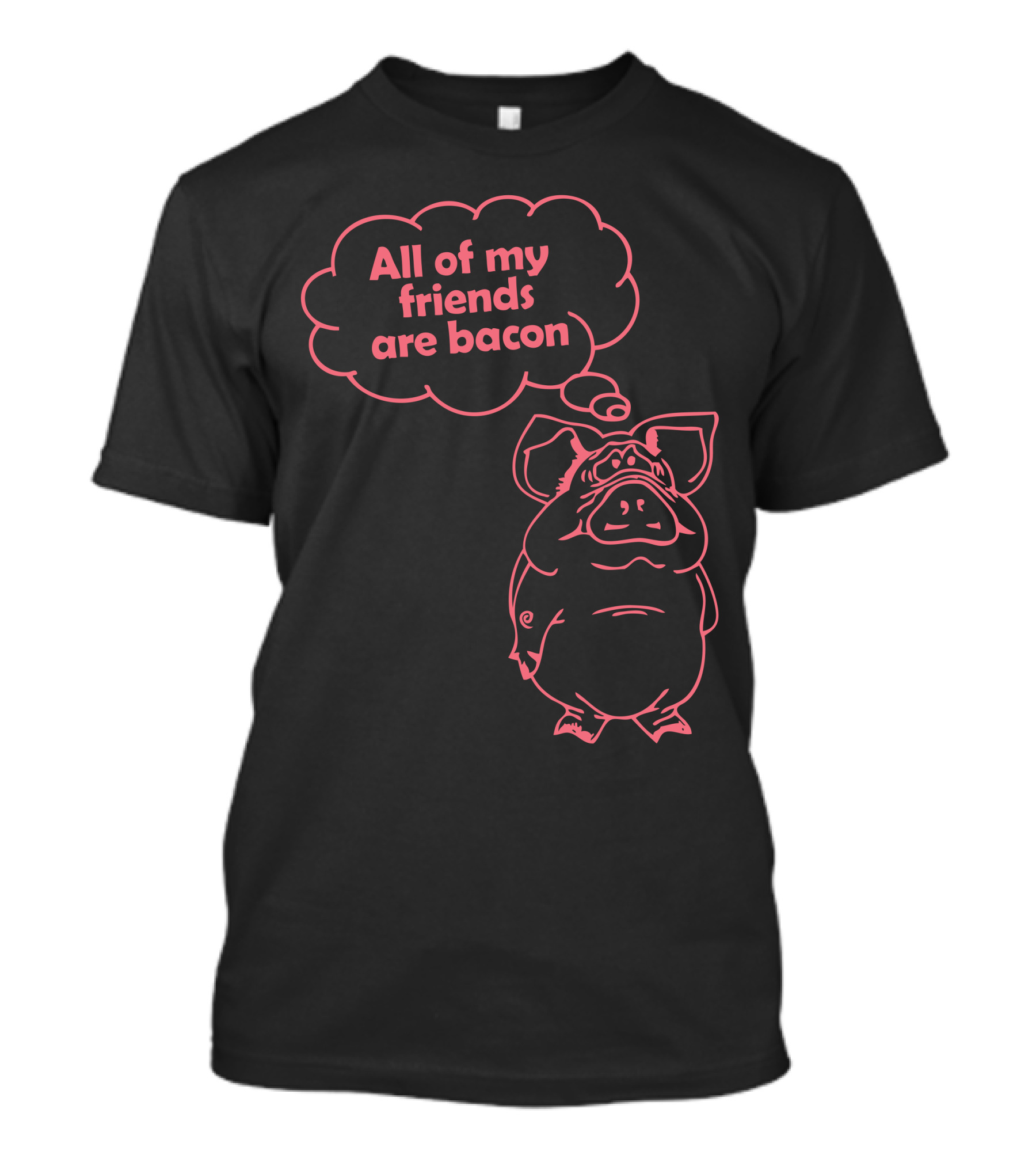 All My Friends Are Bacon Thoughtful Pig T-Shirt