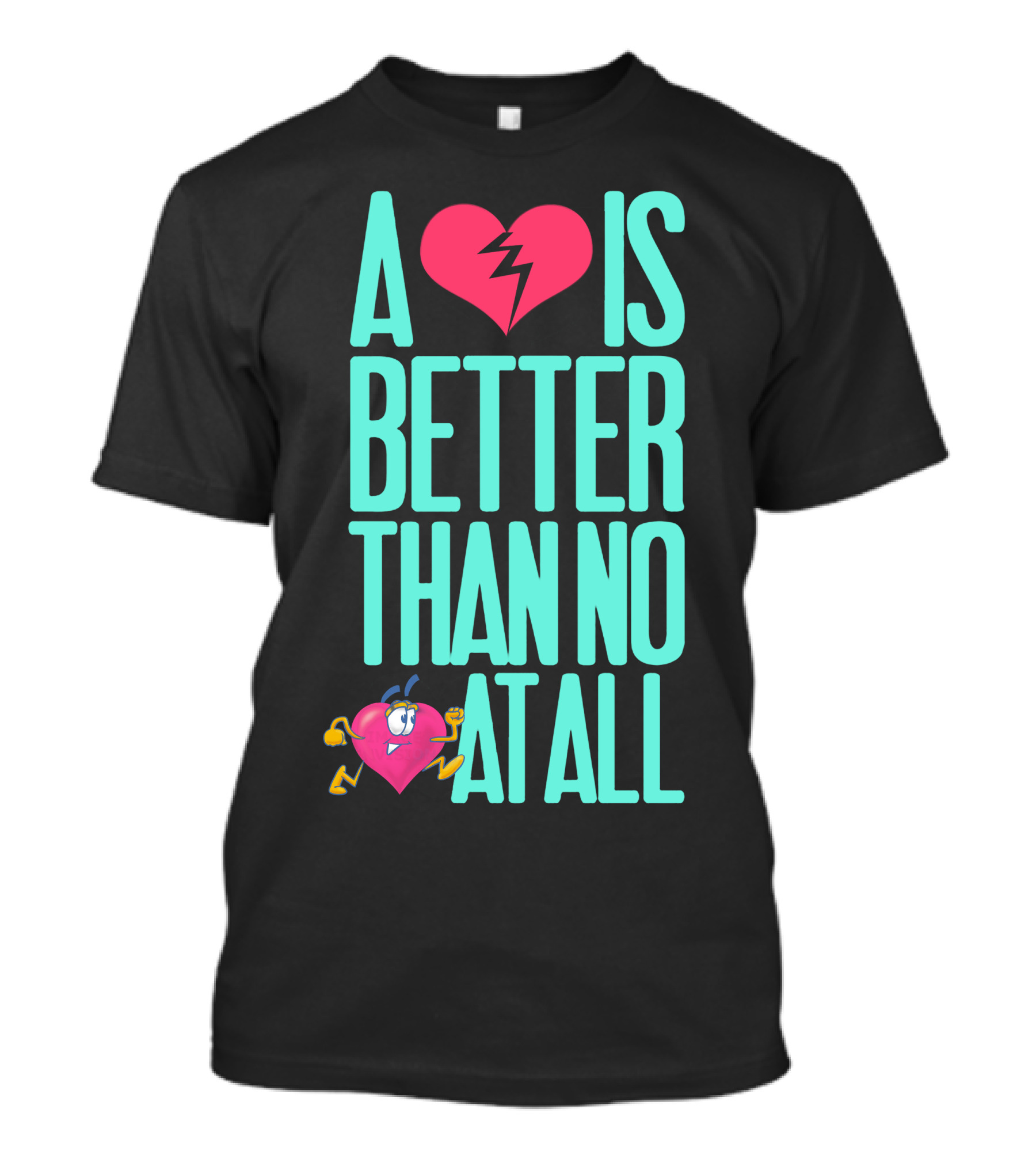 A Love With Broken Heart Cartoon Is Better Than No Love At All T-Shirt