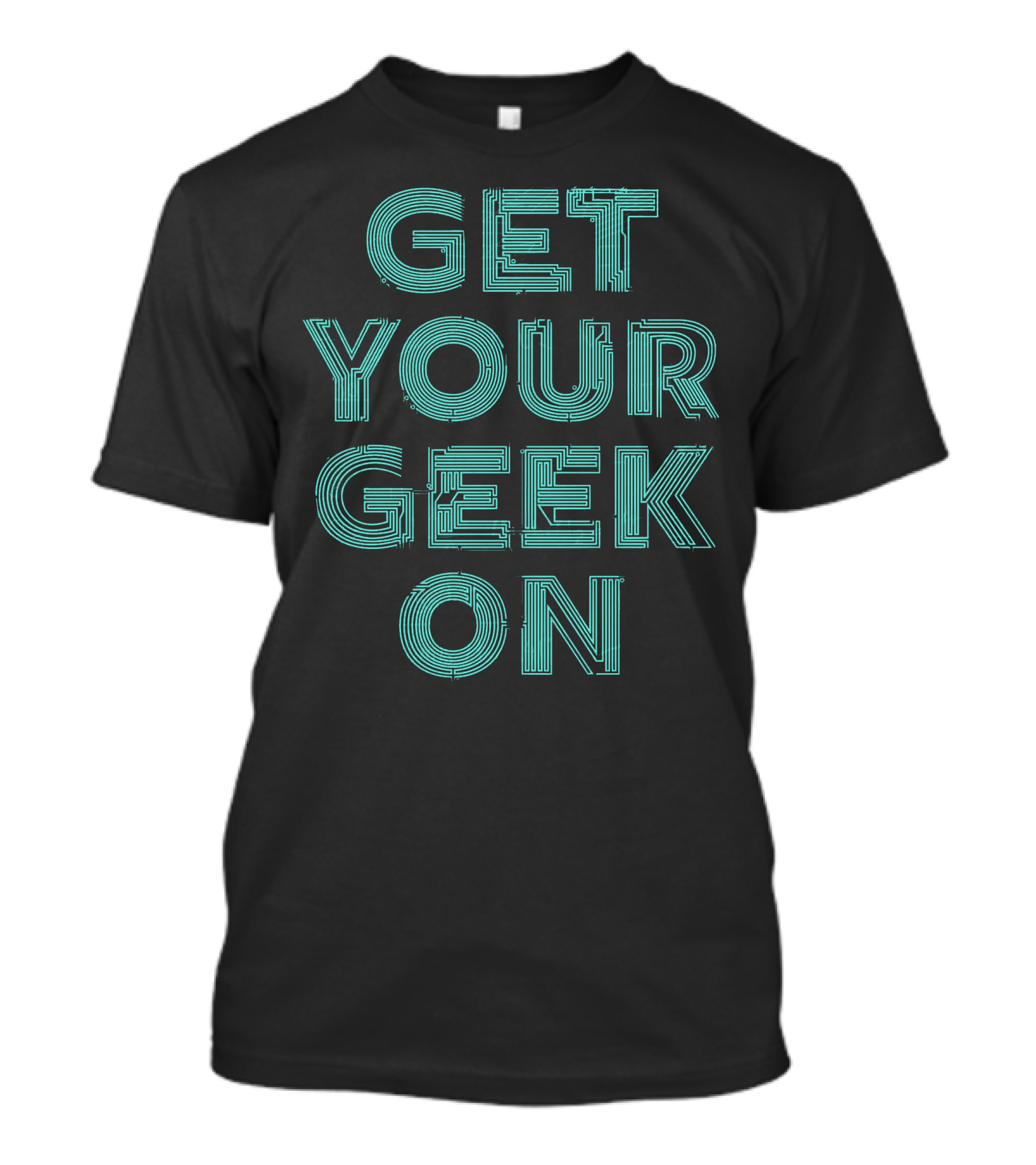 Get Your Geek On Circuit T-Shirt
