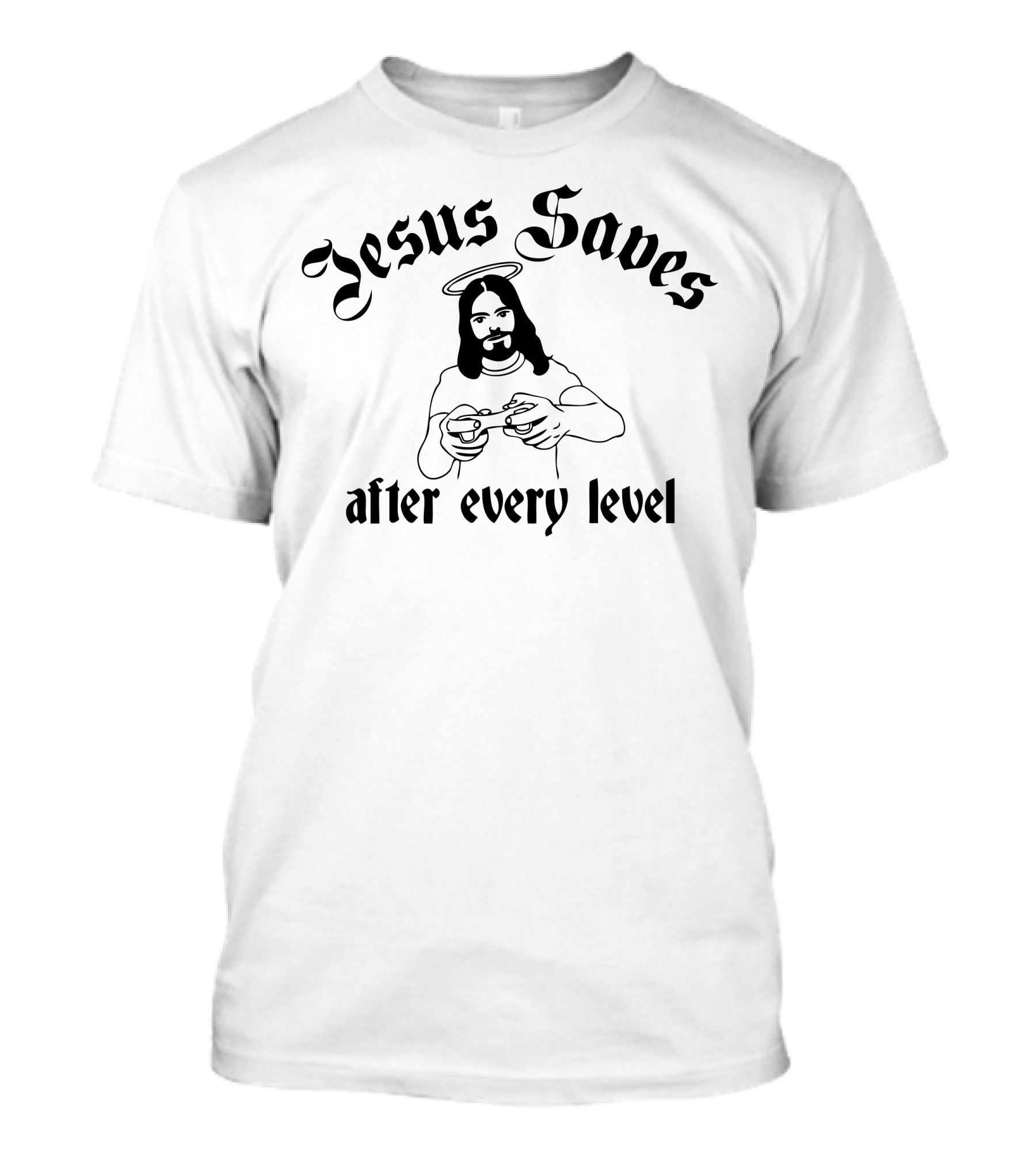 Jesus Saves Gamer With Controller After Every Level T-Shirt