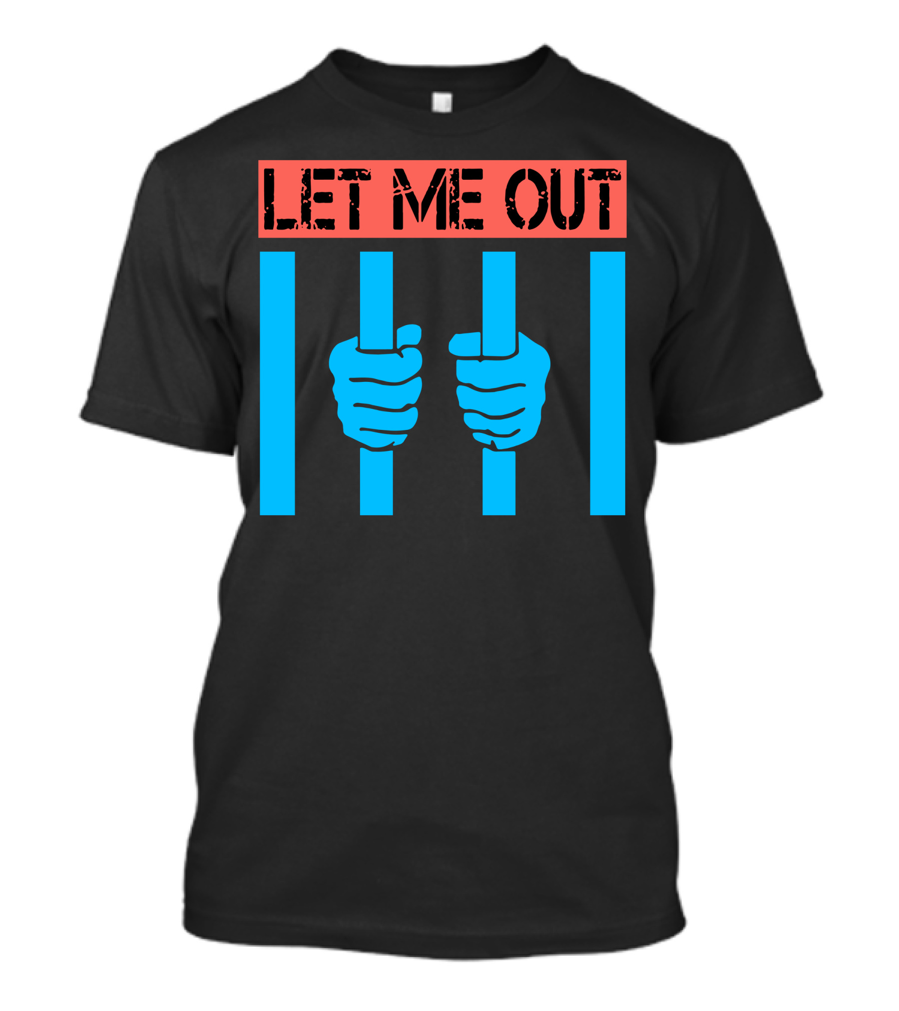LET ME OUT Prison Bars Hands T-Shirt