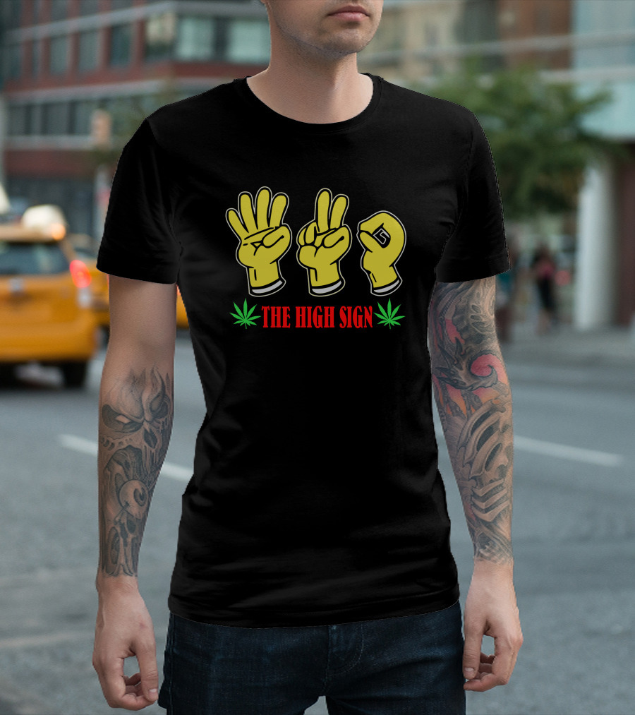 THE HIGH SIGN Weed Marijuana Gesture Hands T-Shirt