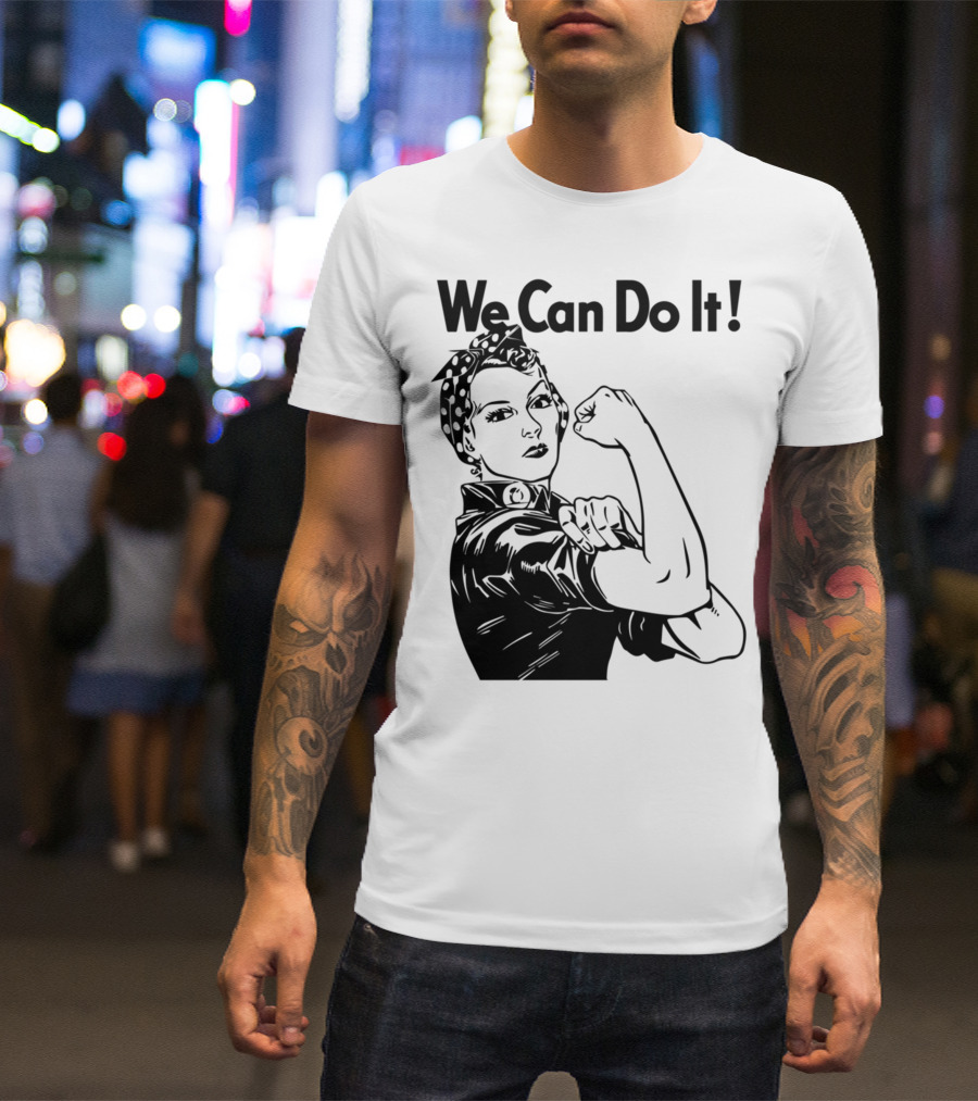 We Can Do It Rosie The Riveter T-Shirt
