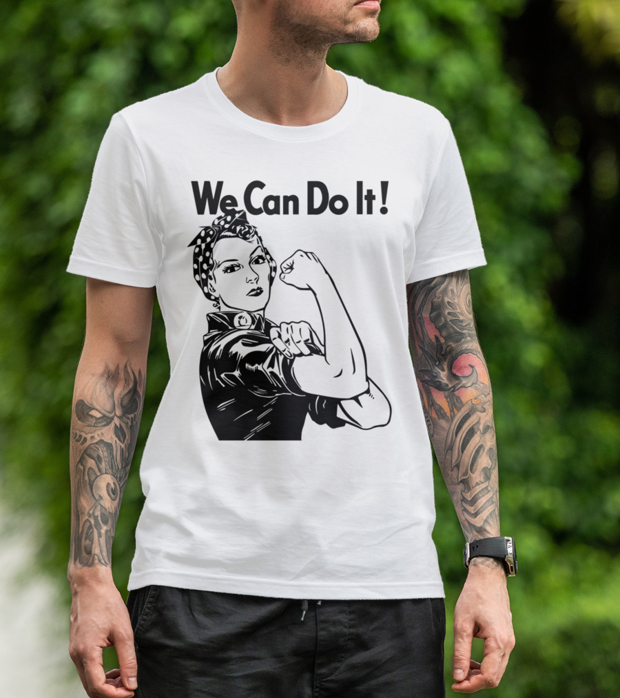 We Can Do It Rosie The Riveter T-Shirt