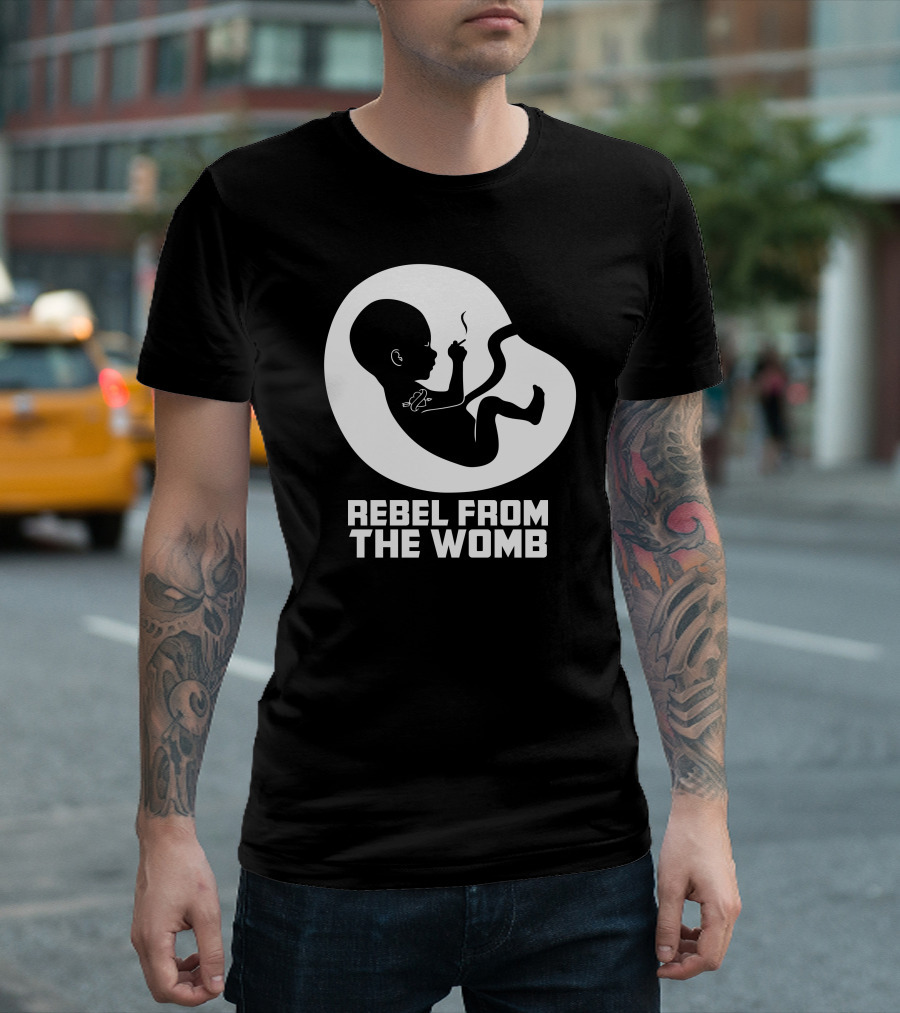 Rebel From The Womb Smoking Baby T-Shirt