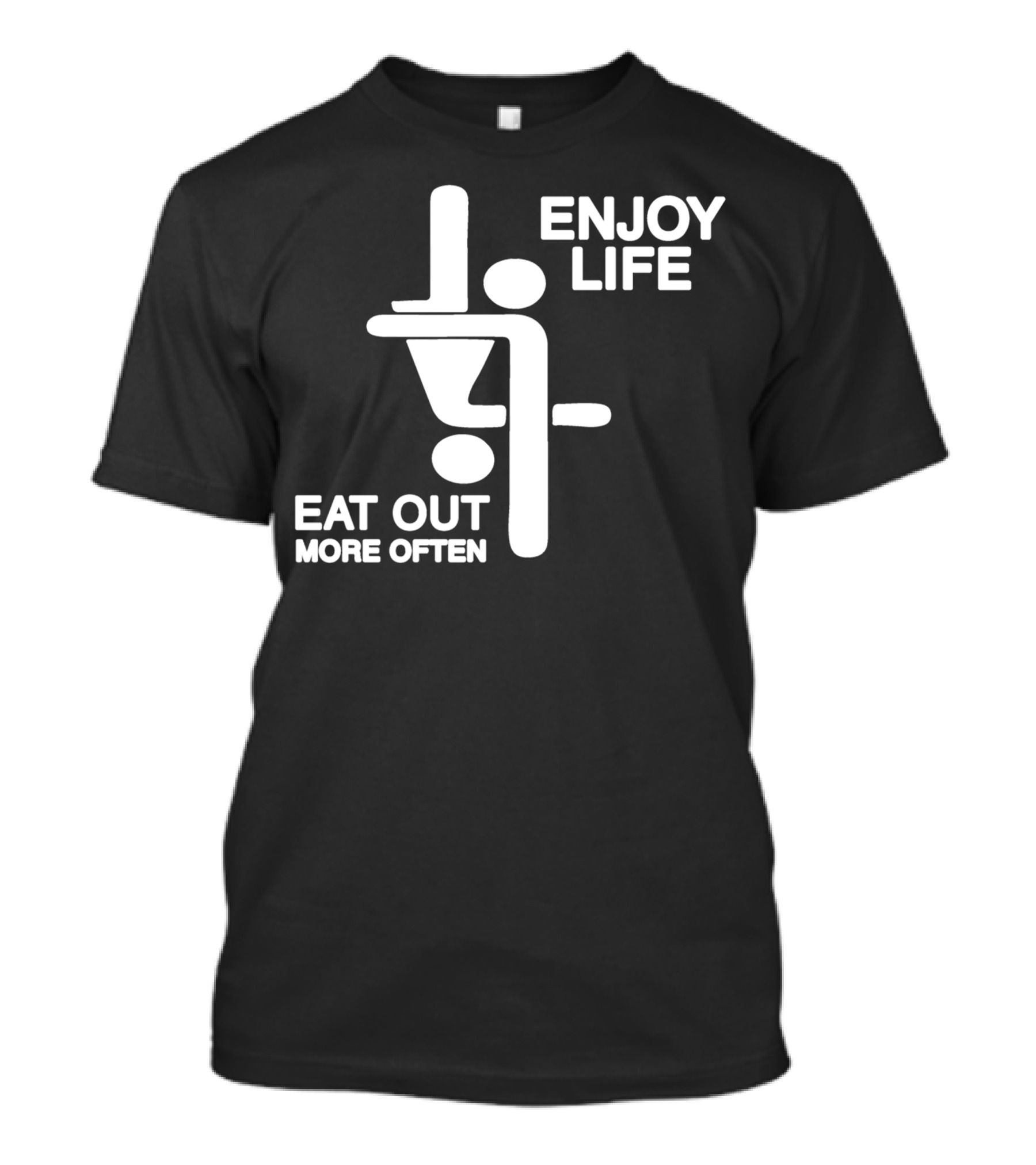 Enjoy Life Eat Out More Often Stick Figure Humorous T-Shirt