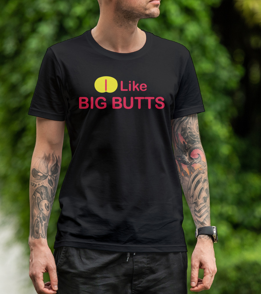 I Like Big Butts Big Bright Red And Yellow T-Shirt