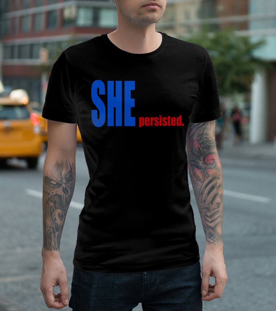 SHE Was Warned Was Given an Explanation Persisted T-Shirt