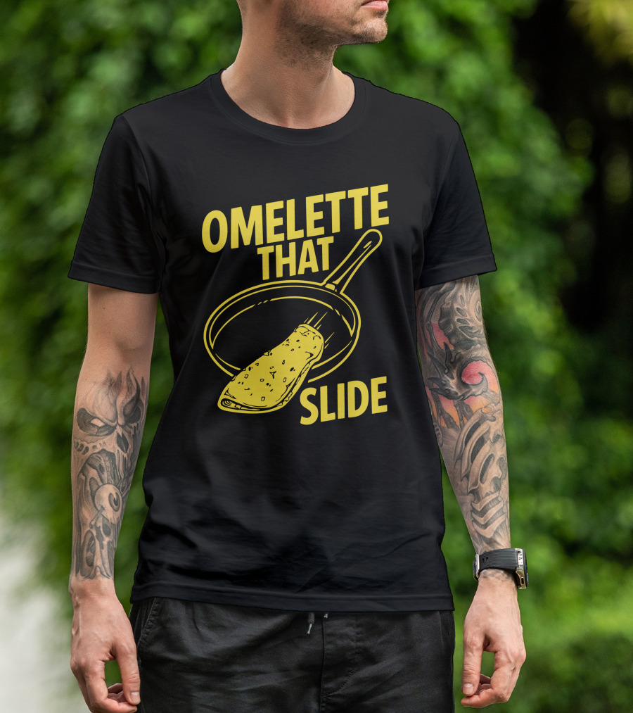 OMELETTE THAT SLIDE PAN FRY T-Shirt