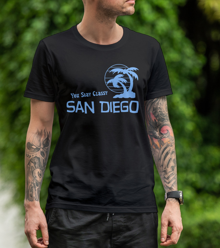 You Stay Classy San Diego Palm Tree T-Shirt